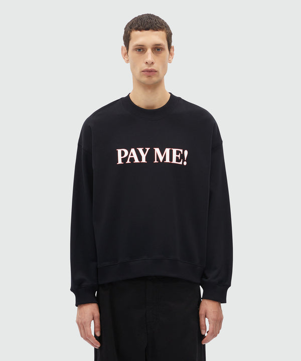 Felpa in cotone organico nero e quote "PAY ME!"